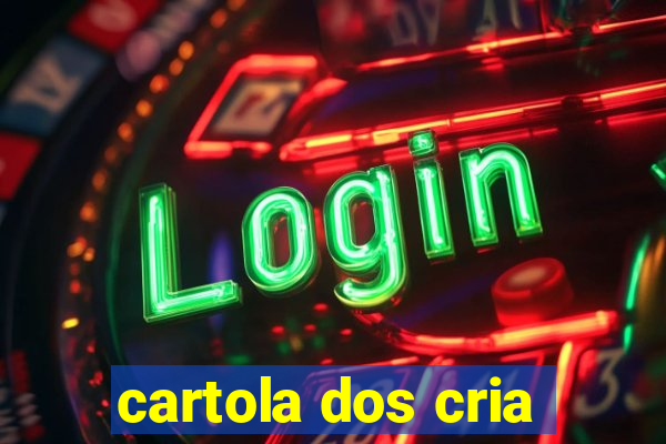 cartola dos cria